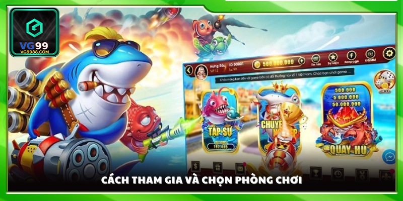 Quy trình tham gia trò chơi và chọn phòng theo cấp độ